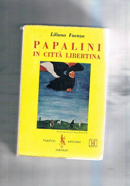 Papalini in città libertina. Socialisti mangiapreti e clericali novatori, modernisti …