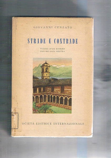 Strade e contrade. Viaggi d'un giorno dentro casa nostra.