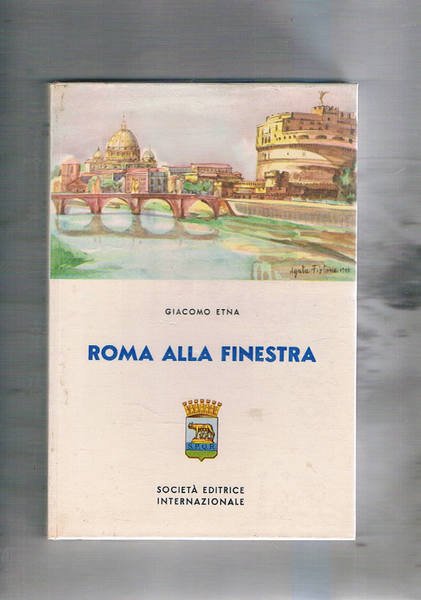 Roma alla finestra, vita quotidiana della città eterna. Dis. di …