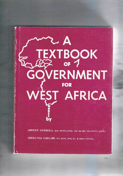 A textbook of government for West Africa.