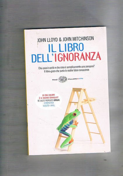 Il libro dell'ignoranza. Che cosa è verità e che cosa …