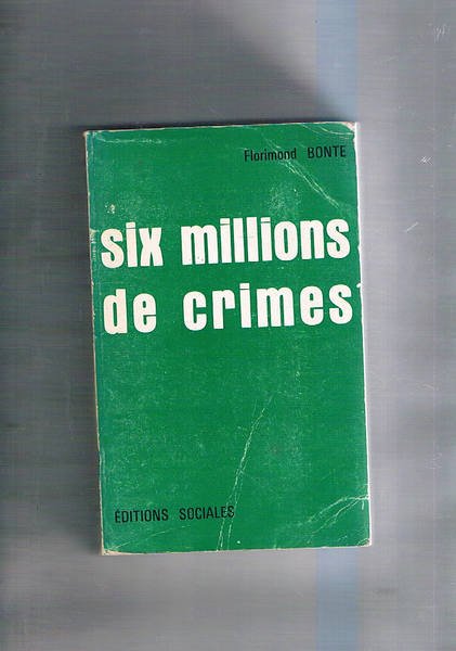 Six millions de crimes.