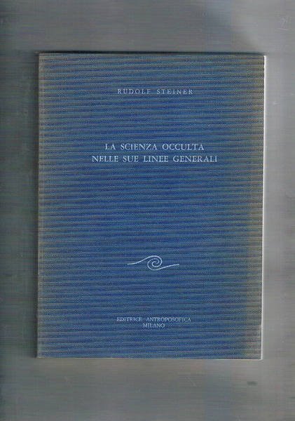La scienza occulta nelle sue linee generali.