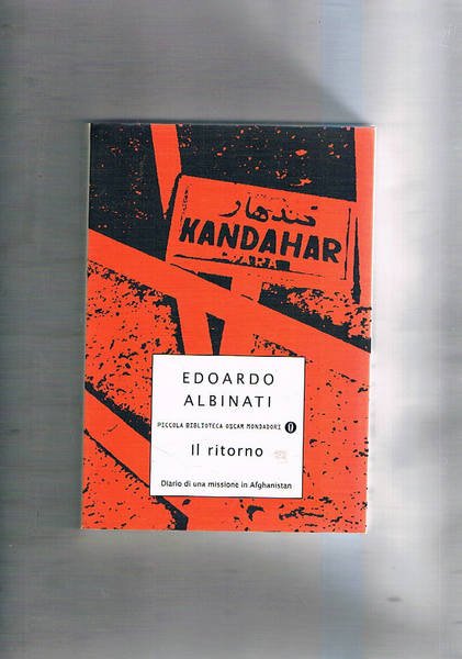 Il ritorno. Diario di una missione in Afghanistan.