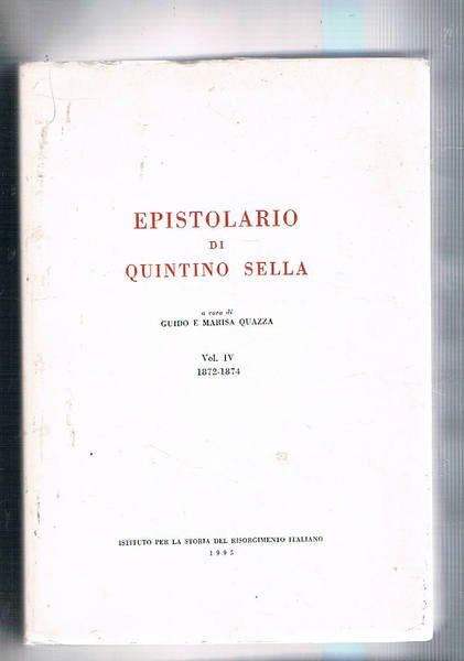 Epistolario di Quintino Sella vol. IV 1872-1874.