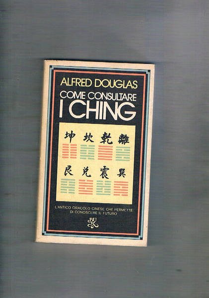 Come consultare I Ching. Illustrazioni di David Sheridan, traduzione di …