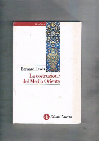 La costruzione del Medio Oriente.