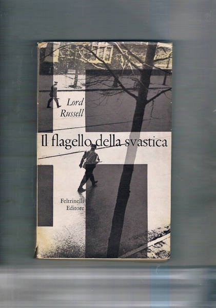 Il flagello della svastica. Breve storia dei delitti di guerra …