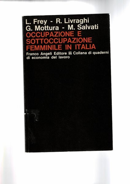 Occupazione e sottoccupazione femminile in Italia.