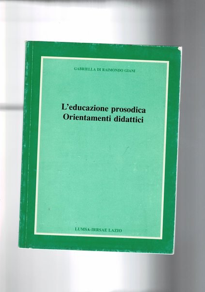 L'educazione prosodica. Orientamenti didattici.