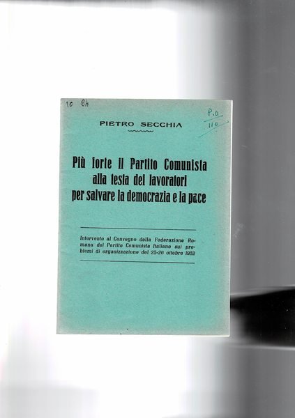 Più forte il partito comunista alla testa dei lavoratori per …