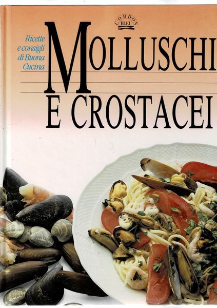 Molluschi e crostacei.