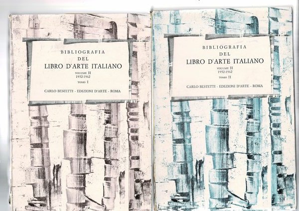 Bibliografia del libro d'arte italiano. Volume II tomi 1 e …