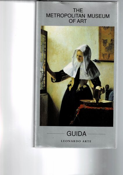 The metropolitan museum of art: guida. Oper presentate da P. …