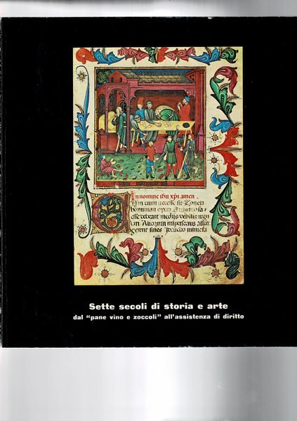 Sette secoli di storia e arte dal "pane vino e …