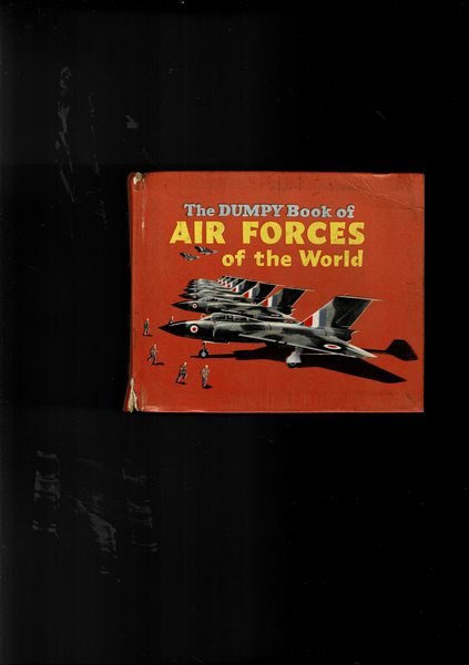 The Dumpy Book of Air Forces of the world. Compiled …