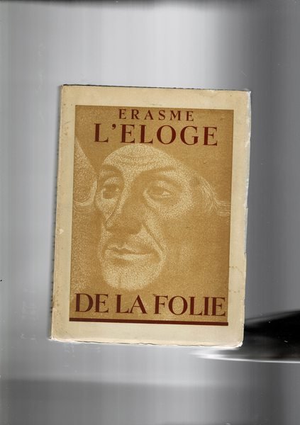 Eloge de la folie. Traduction de Victor Develay.