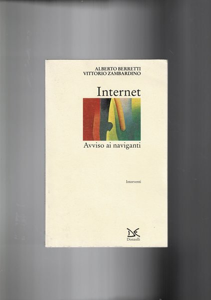 Internet. Avviso ai naviganti.