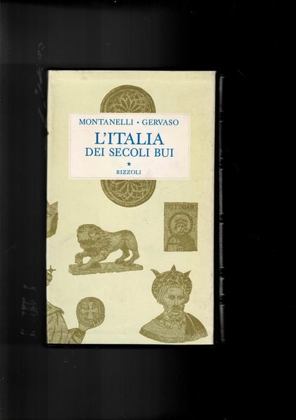 L'Italia dei secoli bui. Il medio evo sino al Mille.