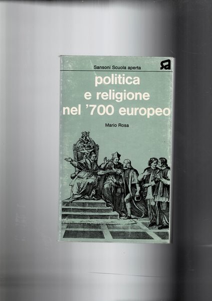 Politica e religione nel '700 europeo.