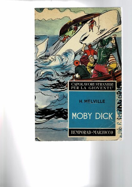 Moby Dick.(la balena bianca). Riduzione per la gioventù a cura …