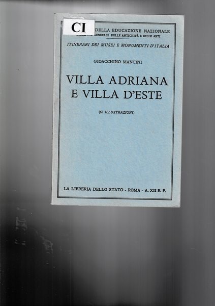 Villa Adriana e villa d'Este.