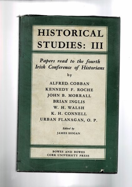 Historical Studies III: Papers Read Before the Fourth Irish Conference …