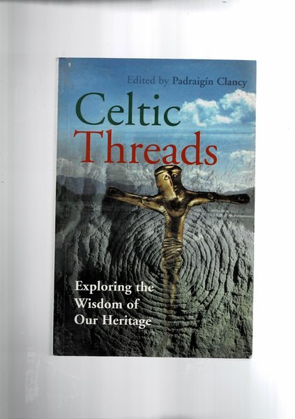 Celtic Threads. Exploring the Wisdom of Our Heritage. | Immagine principale