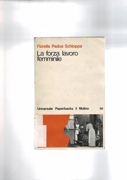 La forza lavoro femminile.