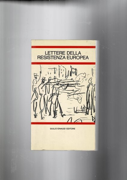 Lettere della resistenza europea. Edizione per le scuole.