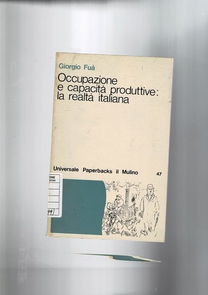 Occupazione e capacità produttive: la realtà italiana.