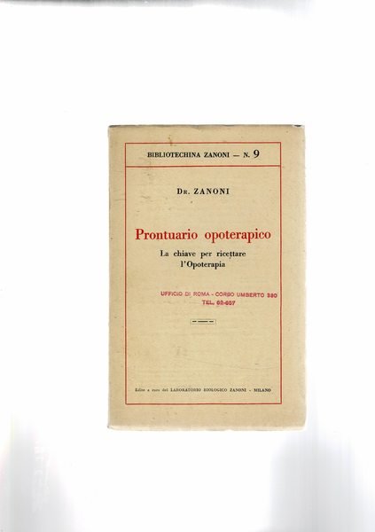 Prontuario opoterapico. La chiave per ricettare l'Opoterapia.