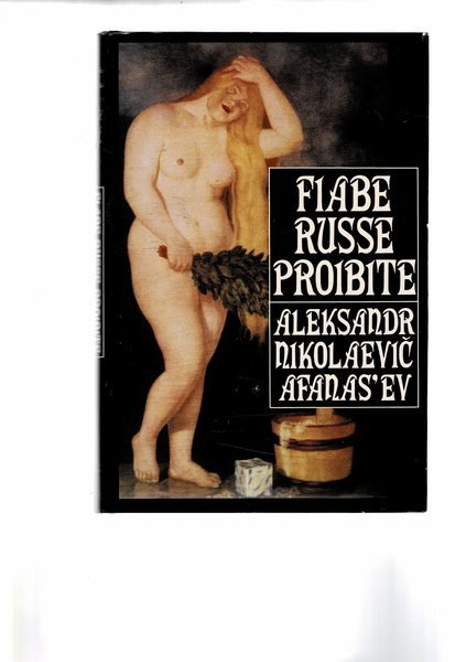 Fiabe russe proibite. Con un saggio di Boris Andreevic Uspenskij. …