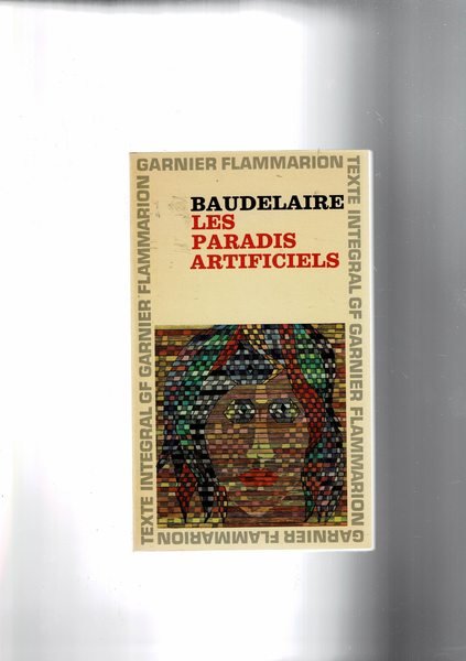 Les paradis artificiels. Chronologie et introduction par Marcel A. Ruff.