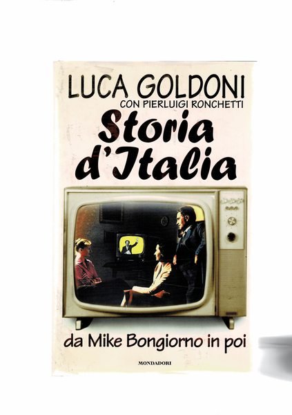 Storia d'Italia da Mike Bongiorno in poi.