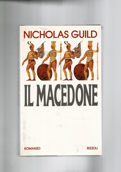Il Macedone. Romanzo.