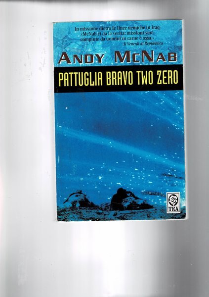 Pattuglia bravo two zero. Traduzione di Isabella Bolech Russo.