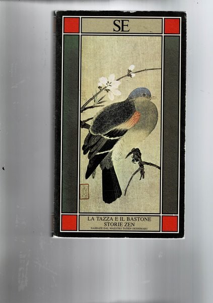 La tazza e il bastone. Storie zen. Traduzione di Isabella …