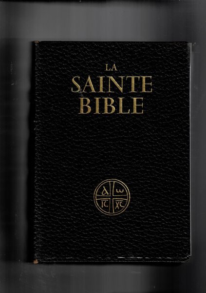La Sainte Bible traduit en français sous la direction de …