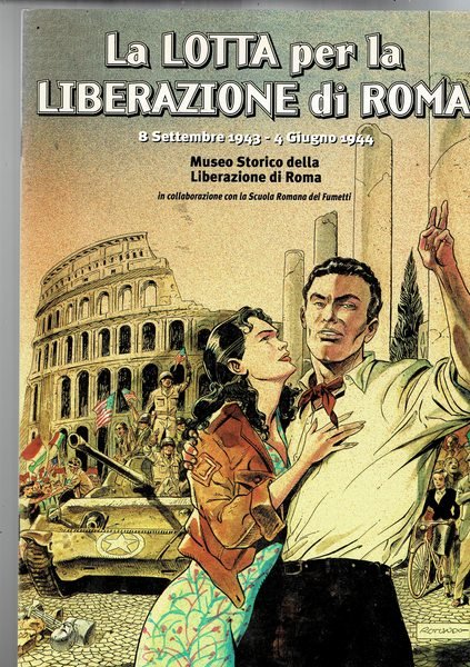 La lotta per la Liberazione di Roma. 8 settembre 1943 …