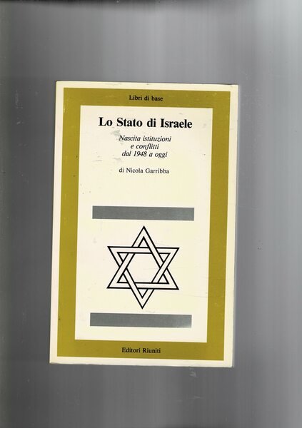 Lo stato di Israele. nascita istituzioni e conflitti dal 1948.