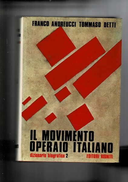 Il movimento operaio italiano. Dizionario biografico 1853-1943. Vol. II° Cec-J.