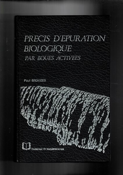 Precis d'epuration biologique par boues activees.