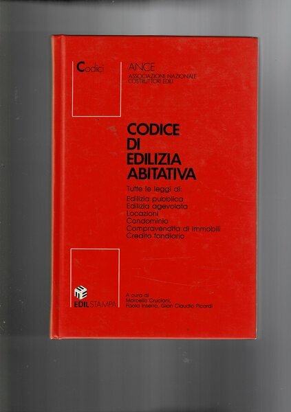 Codice di edilizia abitativa. Tutte le leggi di: edilizia pubblica, …