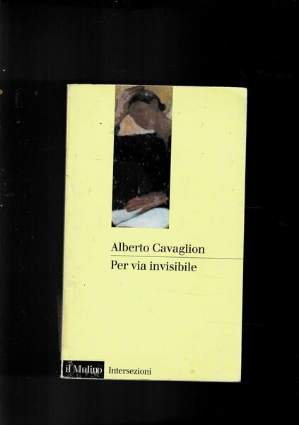 Per via invisibile.