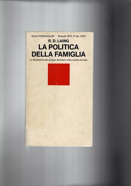 La politica della famiglia. Le dinamiche del gruppo familiare nella …