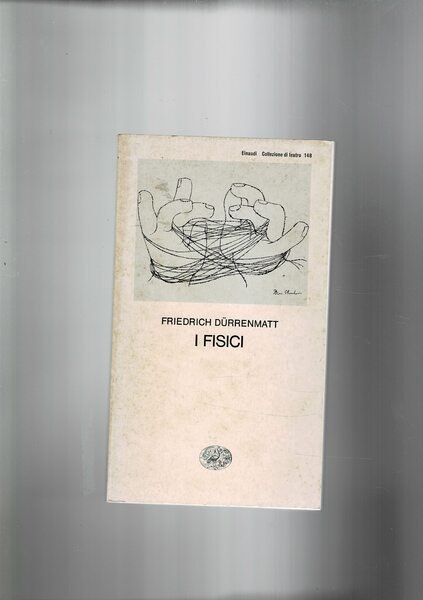 I fisici. Coll. Collez. di Teatro.