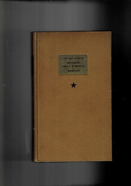 Ritorno alla foresta. Romanzo.