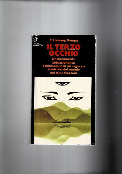 Il terzo occhio. Un documento appassionante. L'iniziazione di un ragazzo …