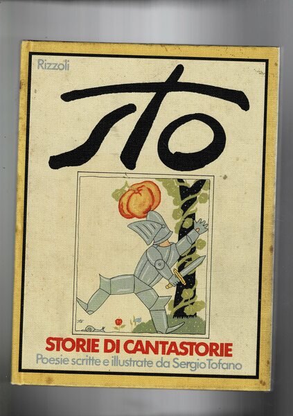 Storie di cantastorie. Poesie scritte e ill. da Sergio Togano, …